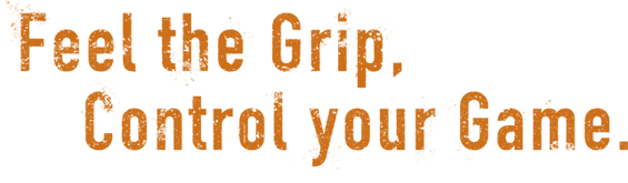 Feel the Grip, Control your Game.